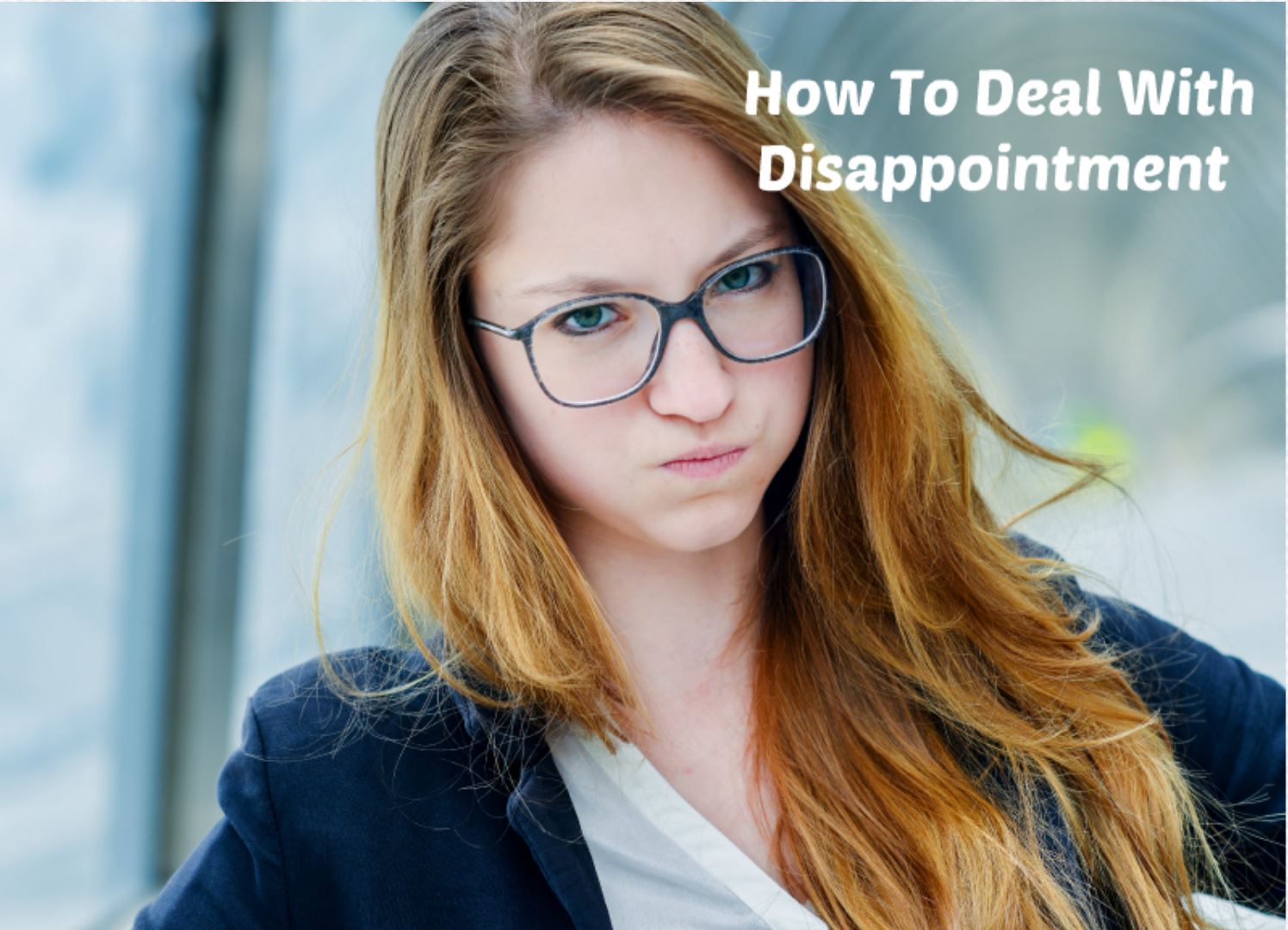 Dealing With Disappointment Mindful Change