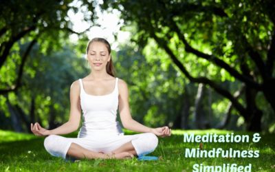 Meditation and Mindfulness Simplified