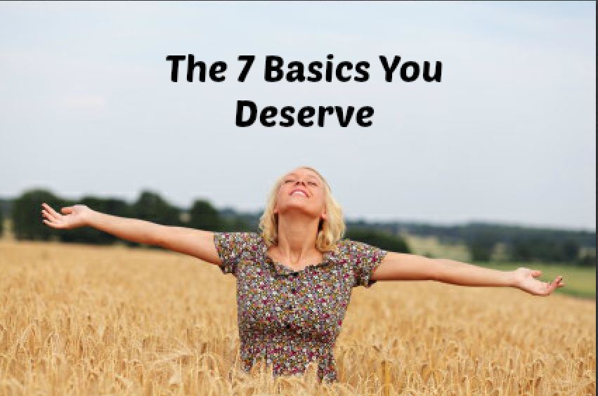 The 7 Basics You Deserve