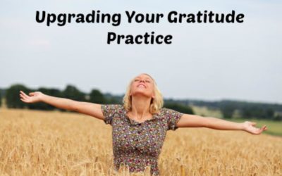 Upgrading Your Gratitude Practice