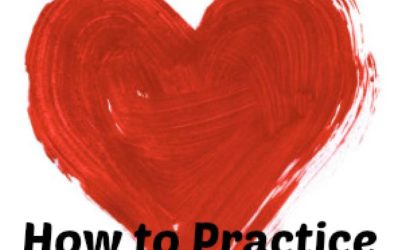 How to Practice Love