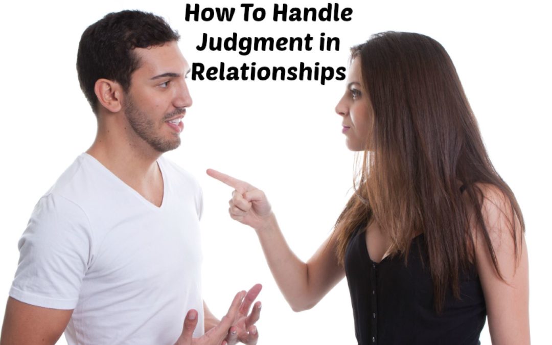 How to Handle Judgment in Relationships